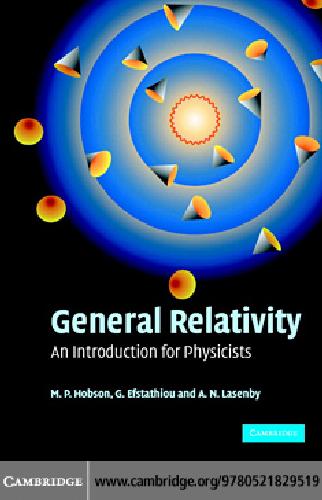 General Relativity An Introduction For Physicists M P Hobson