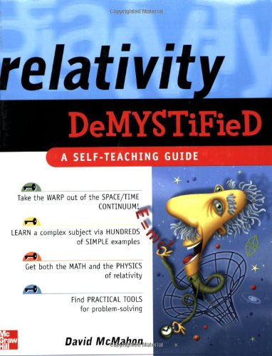 Relativity Demystified A Selfteaching Guide 1st Edition David Mcmahon