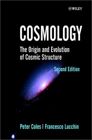 Cosmology The Origin And Evolution Of Cosmic Structure 2nd Edition Prof Peter Coles
