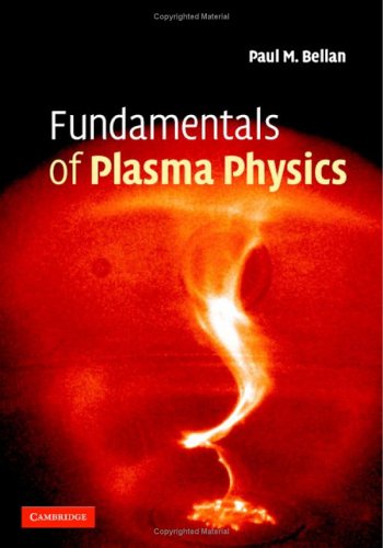 Fundamentals Of Plasma Physics Paul M Bellan