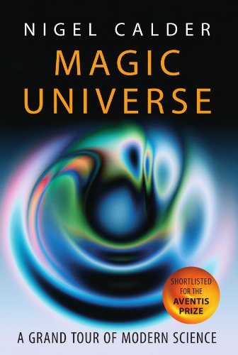 Magic Universe A Grand Tour Of Modern Science Nigel Calder