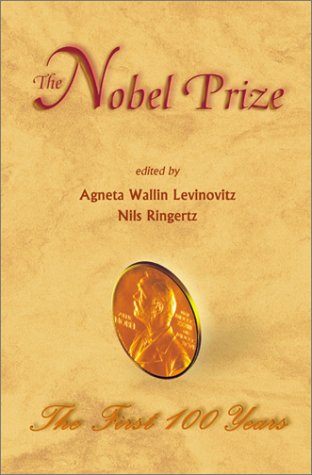 The Nobel Prize First 100 Years 1st Agneta Wallin Levinovitz