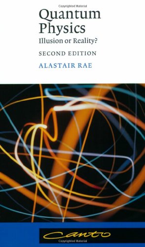 Quantum Physics Illusion Or Reality 2nd Ed Alastair I M Rae