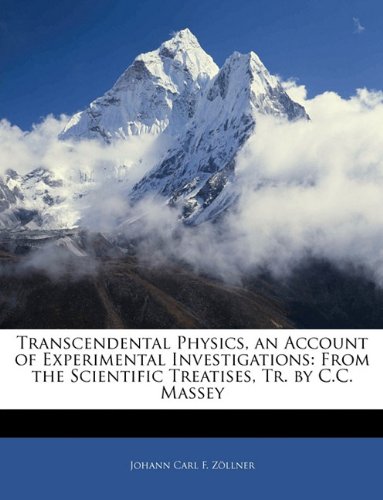 Transcendental Physics Johann Carl F Zöllner