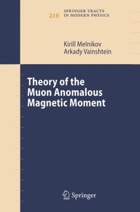 Theory Of The Muon Anomalous Magnetic Moment 1st Edition Kirill Melnikov