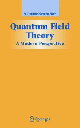 Quantum Field Theory A Modern Perspective 1st Edition V P Nair