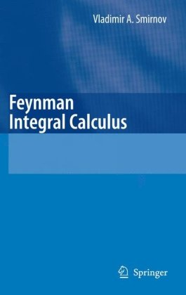 Feynman Integral Calculus 1st Edition Vladimir A Smirnov