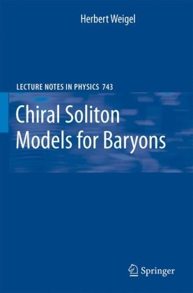 Chiral Soliton Models For Baryons 1st Edition Herbert Weigel Auth