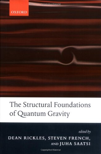 The Structural Foundations Of Quantum Gravity Dean Rickles Steven French
