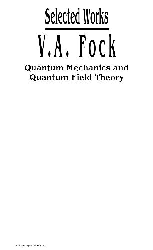 Va Fock Selected Works Quantum Mechanics And Quantum Field Theory Faddeev Ld Eds Et Al