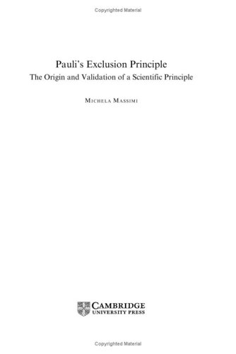 Paulis Exclusion Principle The Origin And Validation Of A Scientific Principle Michela Massimi