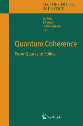 Quantum Coherence From Quarks To Solids 1st Edition Walter Ptz