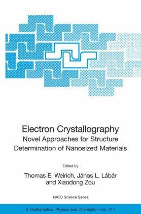 Electron Crystallography Novel Approaches For Structure Determination Of Nanosized Materials 1st Edition Thomas E Weirich