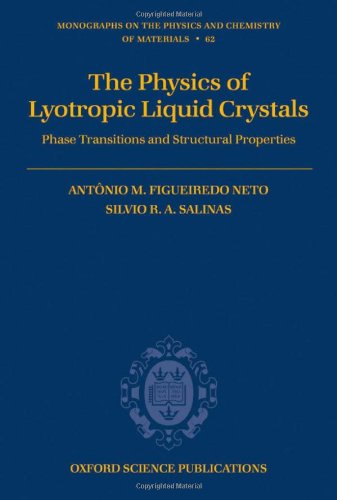 The Physics Of Lyotropic Liquid Crystals Phase Transitions And Structural Properties Illustrated Edition Antnio M Figueiredo Neto