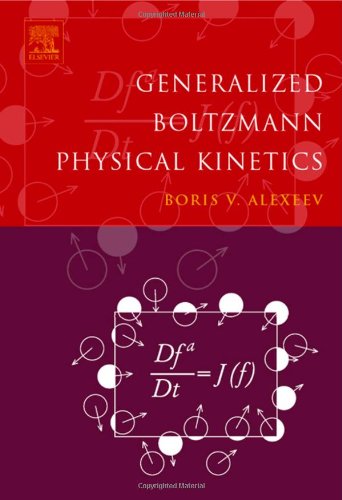 Generalized Boltzmann Physical Kinetics 1st Ed Boris V Alexeev