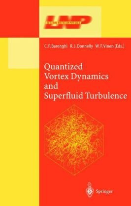 Quantized Vortex Dynamics And Superfluid Turbulence 1st Edition Carlo F Barenghi Auth