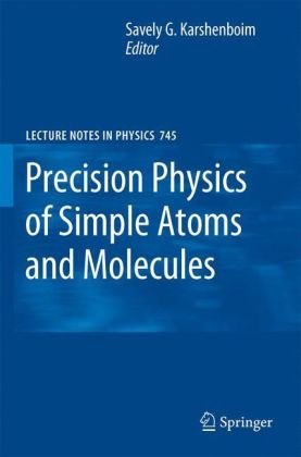 Precision Physics Of Simple Atoms And Molecules 1st Edition S G Karshenboim Auth