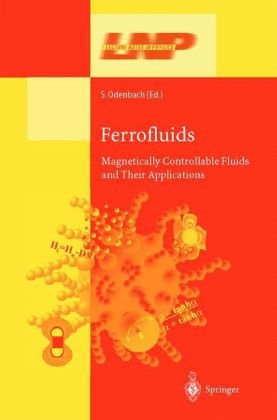 Ferrofluids Magnetically Controllable Fluids And Their Applications 1st Edition Stuart W Charles Auth
