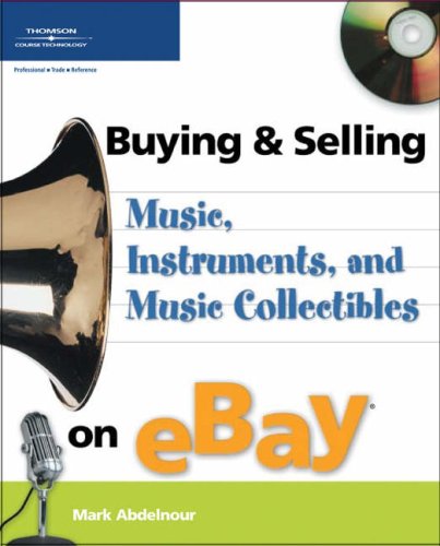 Buying And Selling Music Instruments And Music Collectibles On Ebay 1st Edition Mark Abdelnour