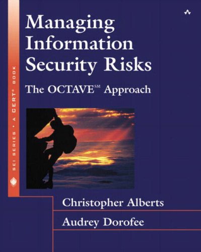 Managing Information Security Risks The Octave Approach Christopher Alberts