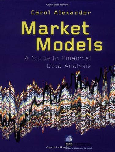 Market Models A Guide To Financial Data Analysis Carol Alexander