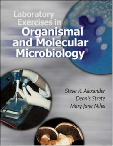 Laboratory Exercises In Organismal And Molecular Microbiology 1st Edition Steve Alexander