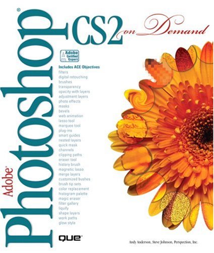 Adobe Photoshop Cs2 On Demand Andy Anderson Steve Johnson Steve Perspection Inc