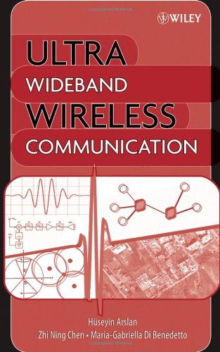 Ultra Wideband Wireless Communication Huseyin Arslan Zhi Ning Chen