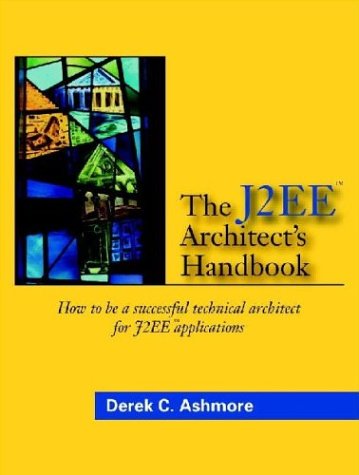 The J2ee Architects Handbook Derek C Ashmore