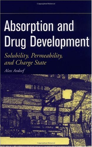 Absorption And Drug Development Solubility Permeability And Charge State 1st Edition Alex Avdeef