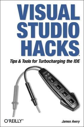 Visual Studio Hacks Tips Tools For Turbocharging The Ide 26th James Avery