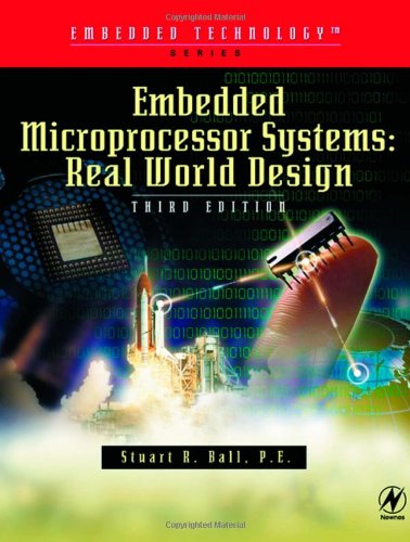 Embedded Microprocessor Systems Real World Design 3rd Edition Stuart Ball