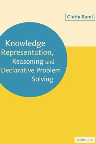 Knowledge Representation Reasoning And Declarative Problem Solving Draft 2001 Draft Chitta Baral