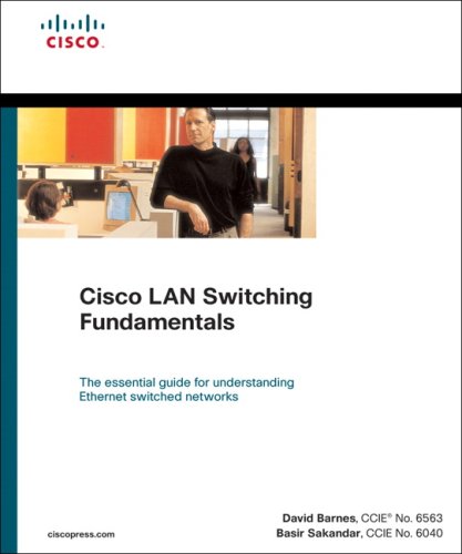 Cisco Lan Switching Fundamentals 1st Edition David Barnes Basir Sakandar