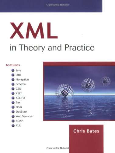 Xml In Theory And Practice Chris Bates