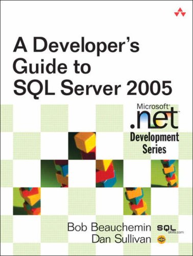 A Developers Guide To Sql Server 2005 1st Edition Bob Beauchemin