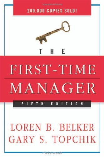 The Firsttime Manager 5th Ed Loren B Belker Gary S Topchik
