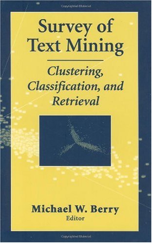 Survey Of Text Mining Clustering Classification And Retrieval 1st Edition Michael W Berry
