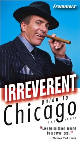 Irreverent Guide To Chicago 5th Elizabeth Canning Blackwell