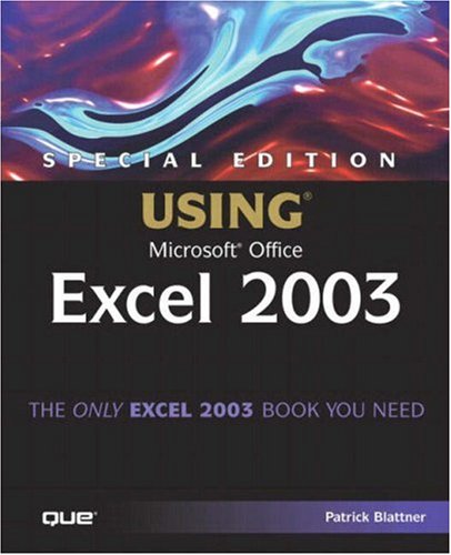 Special Edition Using Microsoft Office Excel 2003 Patrick Blattner