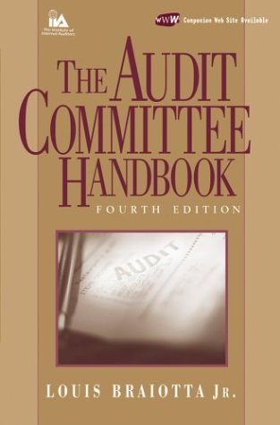 The Audit Committee Handbook 4th Ed Louis Braiotta Jr