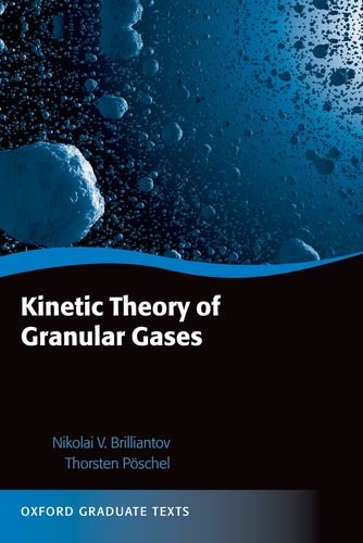 Kinetic Theory Of Granular Gases Nikolai V Brilliantov Thorsten Poschel