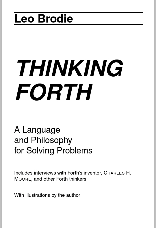 Thinking Forth A Language And Philosophy For Solving Problems V10 Creative Commons Edition Leo Brodie