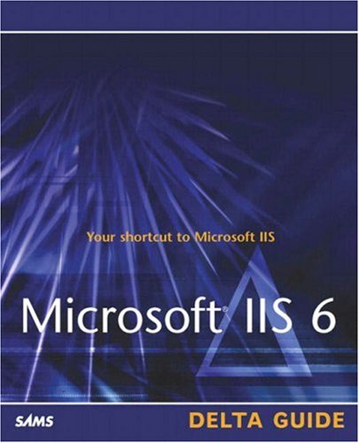 Microsoft Iis 6 Delta Guide Don Jones Martin C Brown