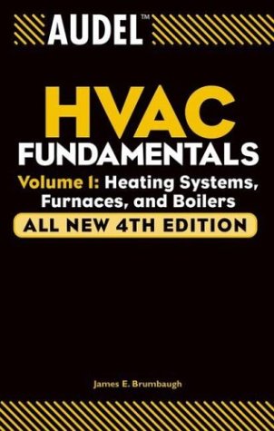Audel Hvac Fundamentals Heating Systems Furnaces And Boilers 4th Edition James E Brumbaugh