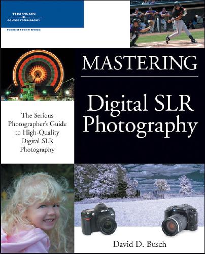 Mastering Digital Slr Photography Busch Dd