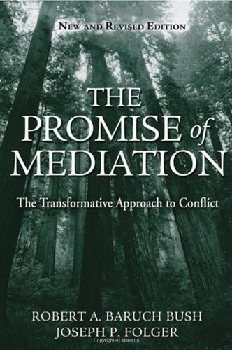 The Promise Of Mediation The Transformative Approach To Conflict Rev Ed Robert A Baruch Bush