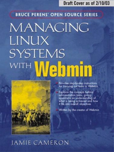 Managing Linux Systems With Webmin System Administration And Module Development Jamie Cameron