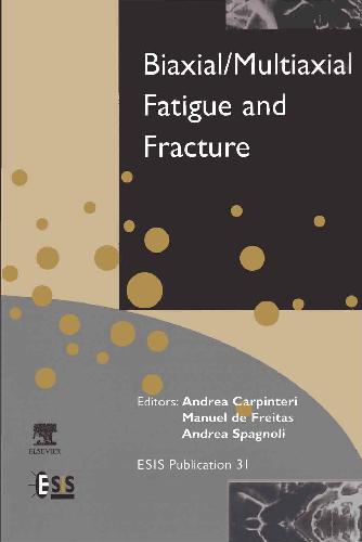 Biaxialmultiaxial Fatigue And Fracture Carpinteri A De Freitas M