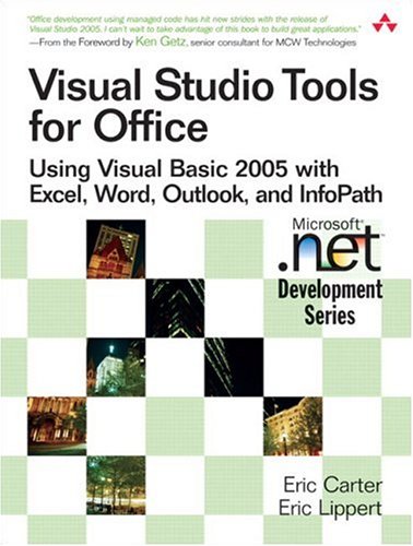 Visual Studio Tools For Office Using Visual Basic 2005 With Excel Word Outlook And Infopath Eric Carter